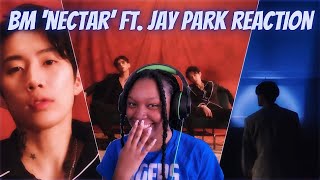 KARD BM IS INVITED TO ALL COOKOUTS! | BM - 'Nectar (Feat. 박재범 (Jay Park))' Official MV REACTION