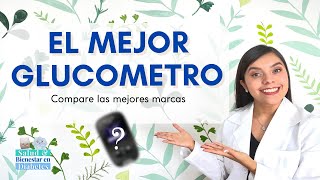 EL MEJOR GLUCOMETRO // Comparación de glucometros // 👩🏻‍⚕️Lic. Anel Juárez