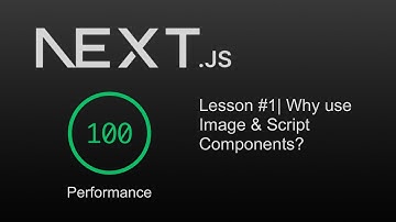 Next.js Performance & Speed Optimization | Episode #1 | Why use Image & Script Components?