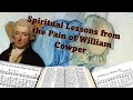 Spiritual Lessons from the Pain of William Cowper