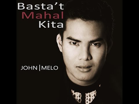 Basta't Mahal Kita by John Melo