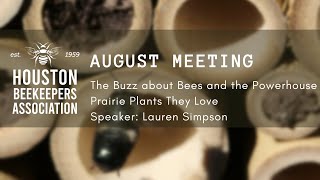 Houston Beekeepers Association | Bees & the Prairie Plants They Love with Lauren Simpson screenshot 3