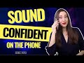 How to Sound Confident on the Phone with 5 Simple Steps