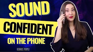 5 Simple Steps to Sound Confident on the Phone