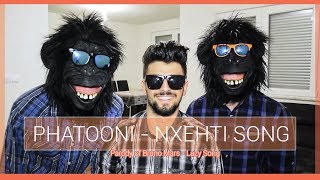 Phatooni -  Nxehti Song (Bruno Mars - Lazy Song) PARODY!