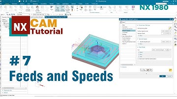 [Tự học NX CAM] #7 - Feed and Speed | Tốc độ và lượng tiến dao