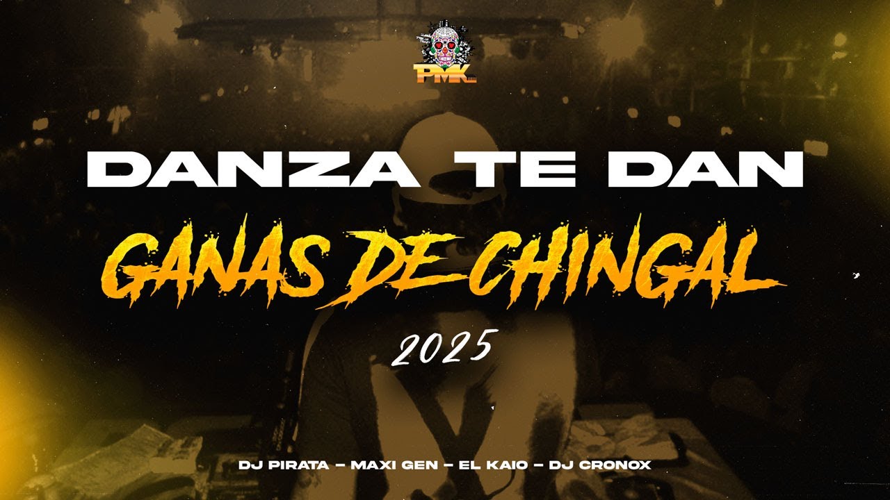 DANZA TE DAN GANAS DE CHINGAL - PMK FT @CRONOXDJ (feat. Patan & Loco Dj)