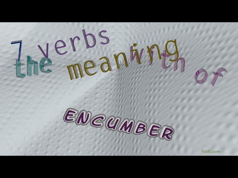 encumber - 7 verbs similar to encumber (sentence examples)