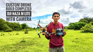 Drone Build Completed DJI Naza M lite with camera Flying Test with Camera Footage #trending