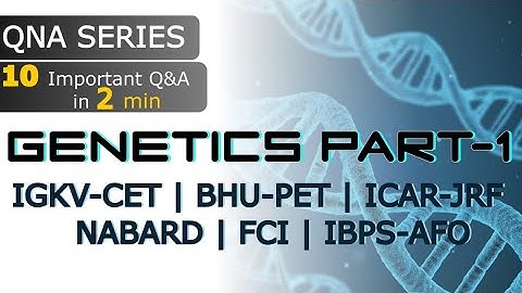 Q&A series - Genetics (Part - 1)  - 10 Important Questions in 2 Minutes