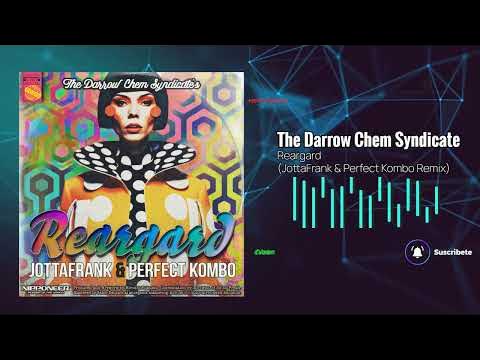 The Darrow Chem Syndicate - Reargard (JottaFrank & Perfect Kombo Remix ...