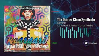 The Darrow Chem Syndicate - Reargard (JottaFrank & Perfect Kombo Remix)