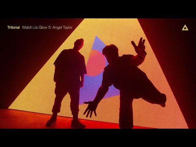 Tritonal, Angel Taylor - Watch Us Glow