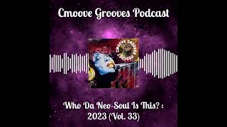 Who Da Neo-Soul Is This? : 2023 (Vol. 33)