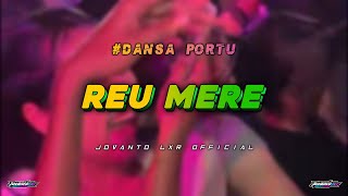 DANSA PORTU || REU MERE || JOVANTO LXR REMIX