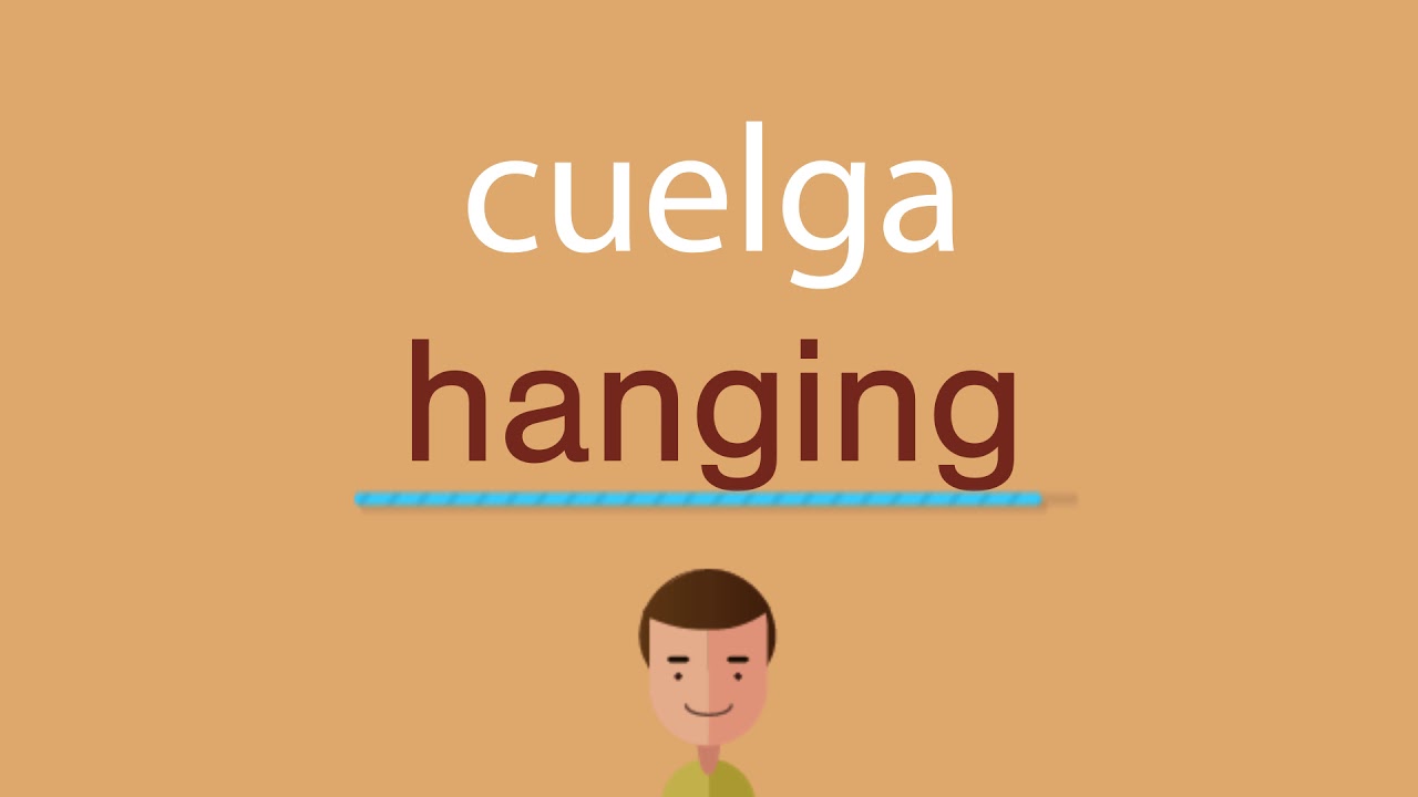 Cómo se dice cuelga en inglés traducir a ingles