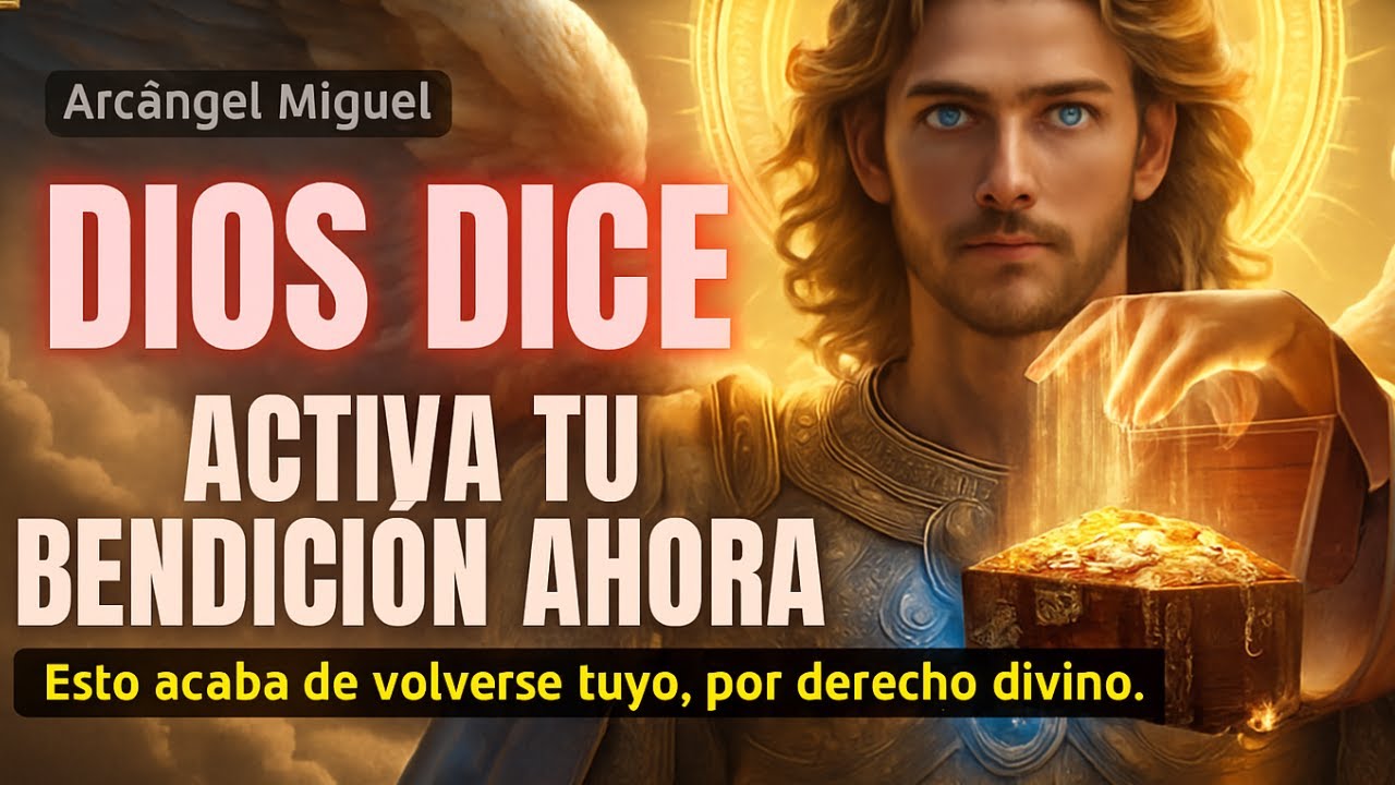 💫 Dios dice: Ya es tu momento 🙏 | Mensaje del Arcángel Miguel para este ...