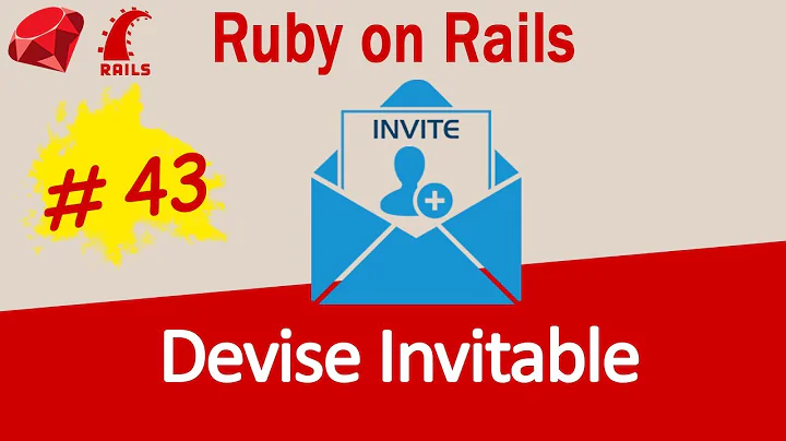 Ruby on Rails #43 Gem Devise Invitable - the correct way to create or invite users to your app