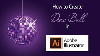 How to create Disco Ball in Illustrator CC19 | Adobe Illustrator Tutorials | Royal Art & Graphics |