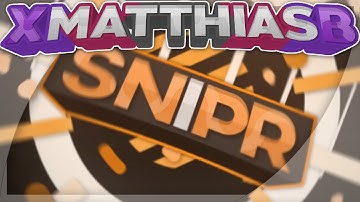 Snipr [#171] • xMatthias (100likes = one happy boy)