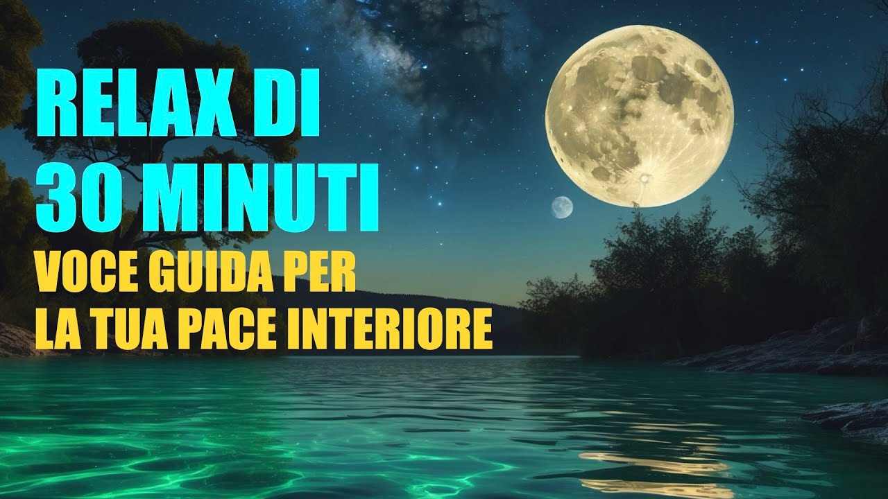 Rilassati Subito: Musica e Meditazione Guidata per la Tua Pace ...
