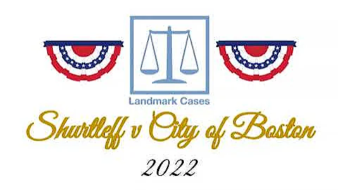 Shurtleff v City of Boston (2022)