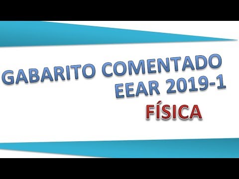 EEAR 2019/1 - GABARITO COMENTADO! (TODAS AS QUESTÕES DE FÍSICA)