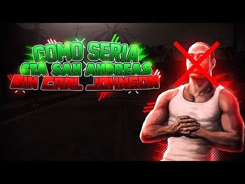 ¿Como Sería El GTA San Andreas Sin Carl Johnson? | Parte 1 | Ft. GTAInvasors