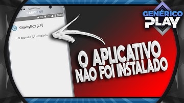 O Aplicativo não foi Instalado - Como resolver Atualizado!