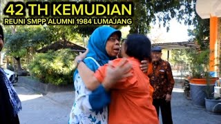 NOSTALGIA 42 TAHUN REUNI AKBAR SMPP ALUMNI 1984 LUMAJANG