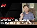 Treasure Talk - How to Clean Your Metal Detecting Finds