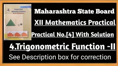 12th MATHEMATICS PRACTICAL NO.[4] Trigonometric Functions II