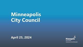 April 25, 2024  Minneapolis City Council