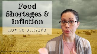 FOOD SHORTAGES &amp; INFLATION: How to Survive | Black Rifle Homestead