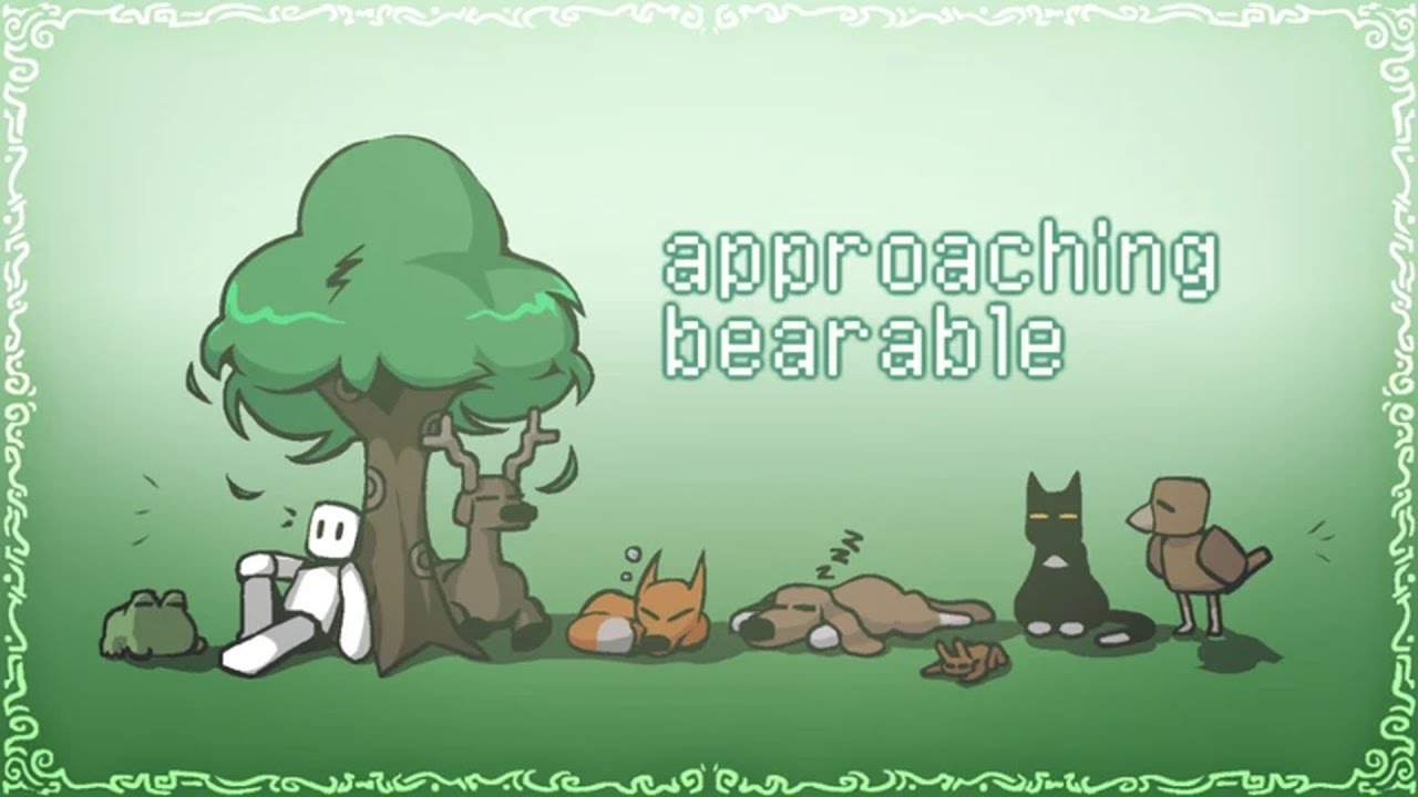 approaching bearable