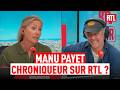 Manu Payet, nouveau chroniqueur de RTL Soir ?