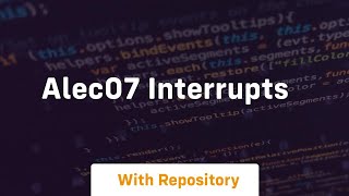 Alec07 interrupts
