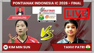 KIM MIN SUN 🇰🇷 vs. TANVI PATRI 🇮🇳 LIVE! Pontianak Indonesia IC 26 (WS) FINAL | Darence Watchalong