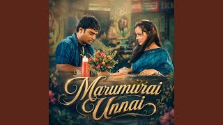 Marumurai Unnai