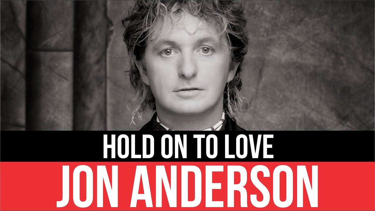 JON ANDERSON - Hold On To Love (Aférrate al amor) LYRICS - YouTube