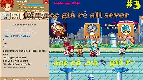 Ngọc Rồng Online : #3 bán nick giá rẻ , giá thanh lí cho anh em có acc chơi | Longdz Official