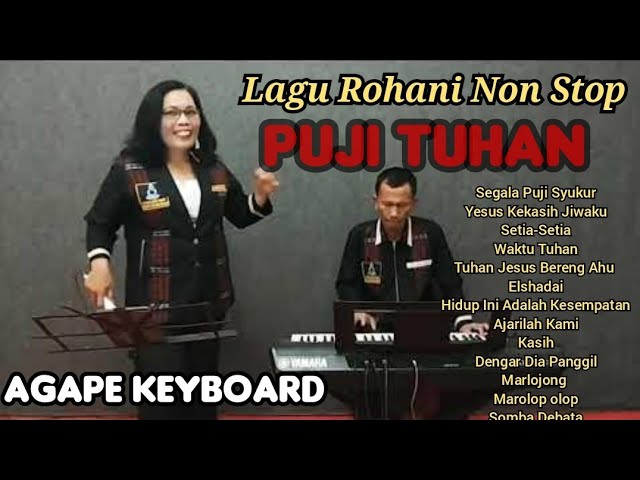 LAGU ROHANI NONSTOP - PUJI TUHAN - COVER @Agapejuslinasimamora class=