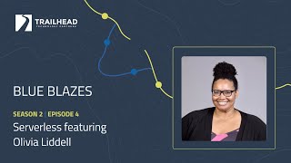 Blue Blazes | Serverless featuring Olivia Liddell