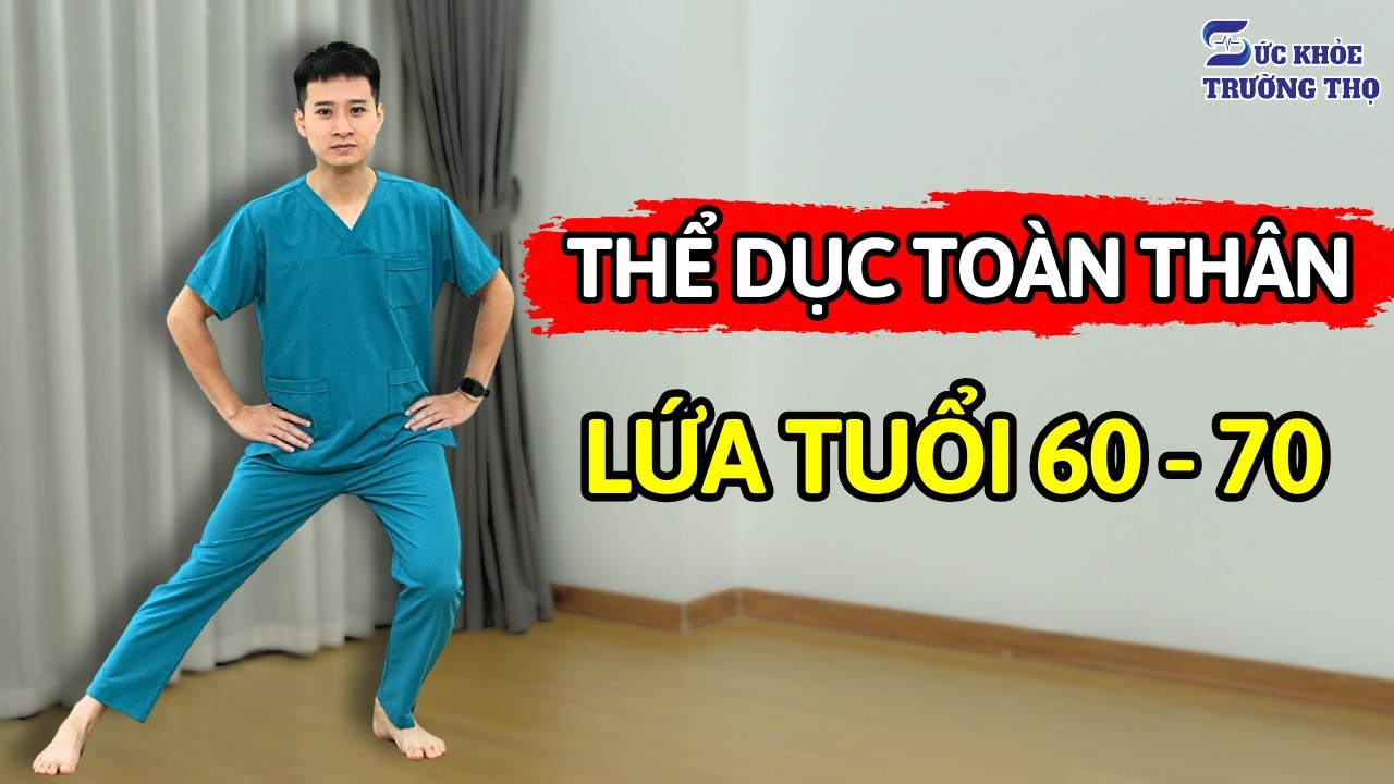 Bài Tập 7 Động Tác Kết Hợp Cho Lứa Tuổi 60 - 70 Điều Hòa Hơi Thở, Xương Khớp Dẻo Dai | Bác Sĩ Ngọc