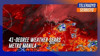 41-degree weather sears Metro Manila | TeleRadyo Serbisyo