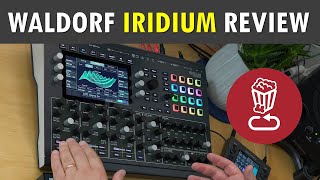 Waldorf IRIDIUM: Review and full tutorial (applicable to Quantum too)