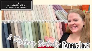 3 Sisters Solids Fabric Line By Moda!