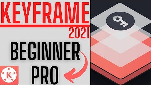 How To Use KEYFRAME Animation in Kinemaster 2022 (English)