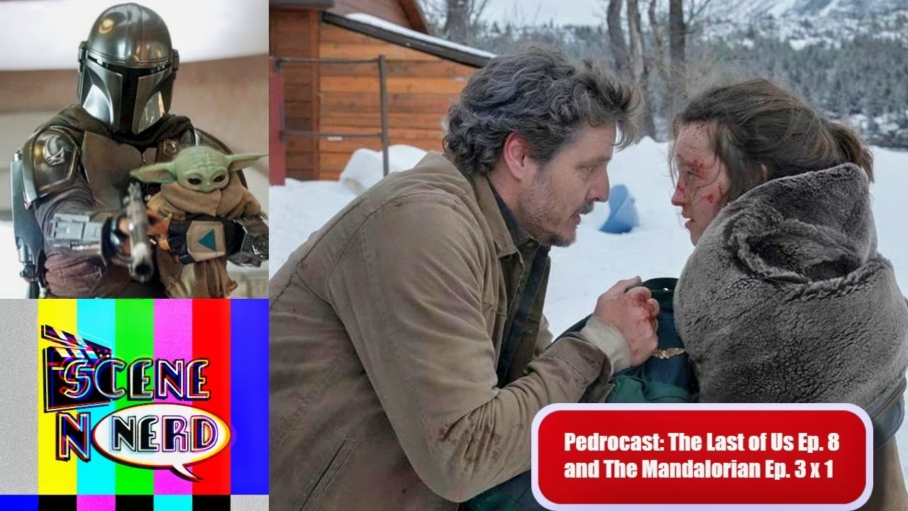 The Last of Us ep. 1 x 8 and The Mandalorian 3 x 1 Reviews | Bittersweet Daredevil Born Again news!