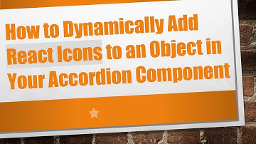 How to Dynamically Add React Icons to an Object in Your Accordion Component